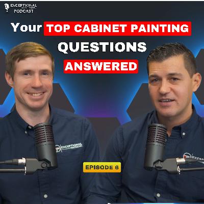 Your Top Cabinet Painting Questions Answered | Episode 6