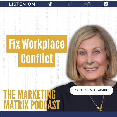 Transforming Workplace Relationships with Sylvia Lafair TMM : 131 Transforming Workplace Relationships with Sylvia Lafair TMM : 131
