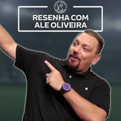 RESENHA COM ALE OLIVEIRA