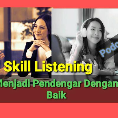 episode 36:Menjadi Pendengar Yang Baik