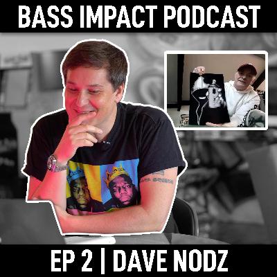 Dave Nodz | Episode 2 Dave Nodz | Episode 2