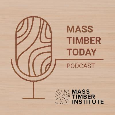 Episode 14 | Jack Keays: Insights in Mass Timber and Building Codes