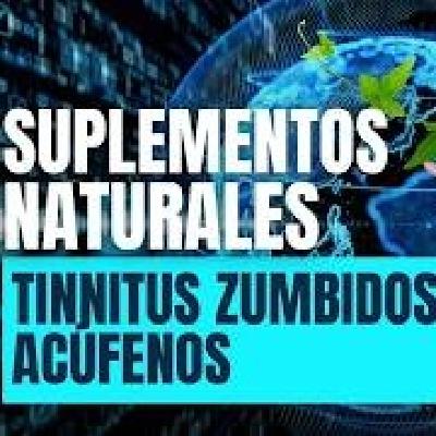 3 Suplementos para Aliviar el Tinnitus, Acúfenos, Zumbidos