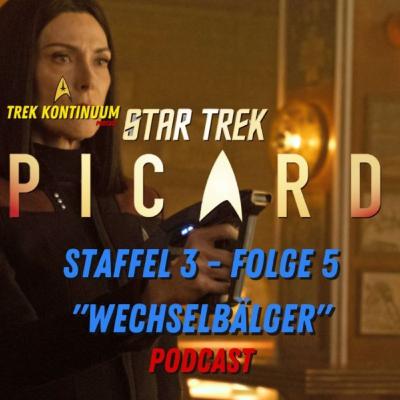 Star Trek Picard Podcast Deutsch // Staffel 3 - Folge 5 | Wechselbälger | 3x05