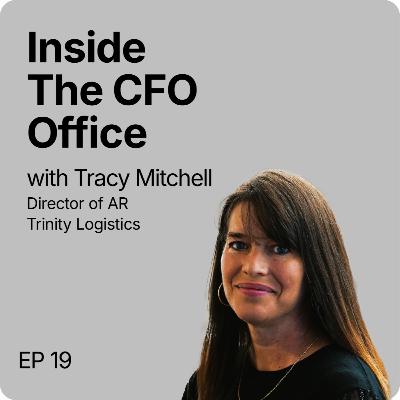 Inside the CFO Office | EP19 | Smart Tech, Smarter Credit and Collections | Tracy Mitchell Inside the CFO Office | EP19 | Smart Tech, Smarter Credit and Collections | Tracy Mitchell