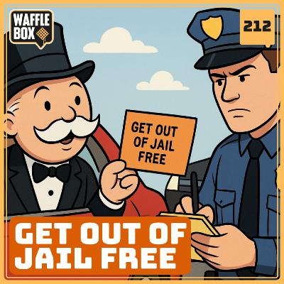 Episode 212 - Get Out Of Jail Free
