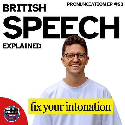 Pronunciation Ep 03 - Master British Intonation with Real Speech