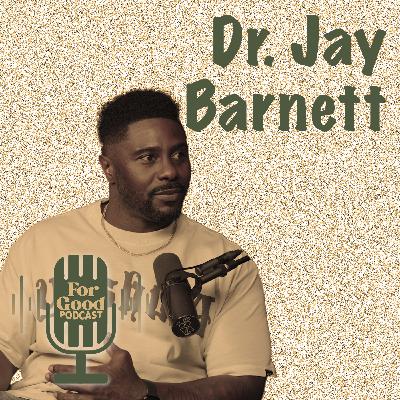 Becoming Peace: Dr. Jay Barnett on Healing, Burnout, and Emotional Stability