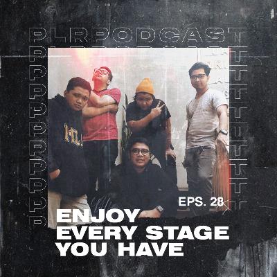 ENJOY EVERY STAGE YOU HAVE! | EPS 16 - SEASON 2
