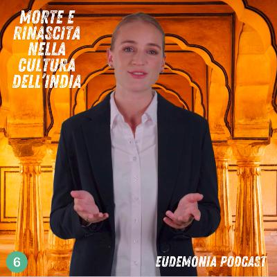 Morte e Rinascita nella cultura dell'India - Episodio 6