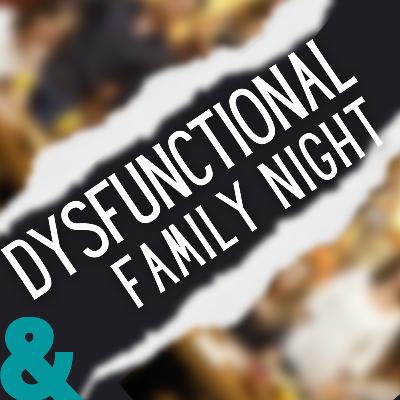 Dysfunctional Family Night: Brothers & Sisters/Party of Five - episode 2 Dysfunctional Family Night: Brothers & Sisters/Party of Five - episode 2