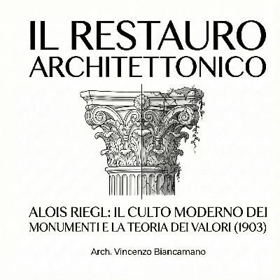 Alois Riegl e il Culto Moderno dei Monumenti: la teoria dei valori