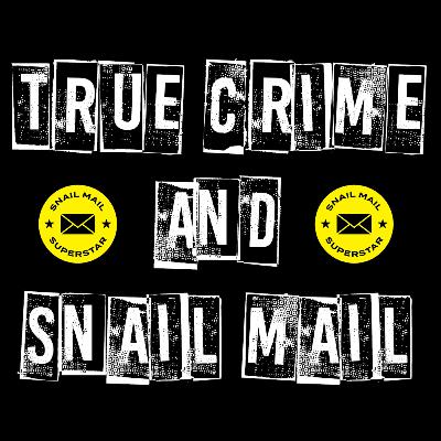 True Crime & Snail Mail True Crime & Snail Mail