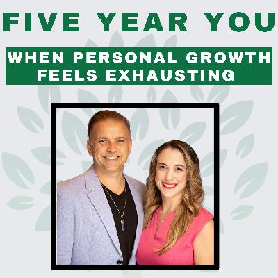 When Growth Feels Exhausting