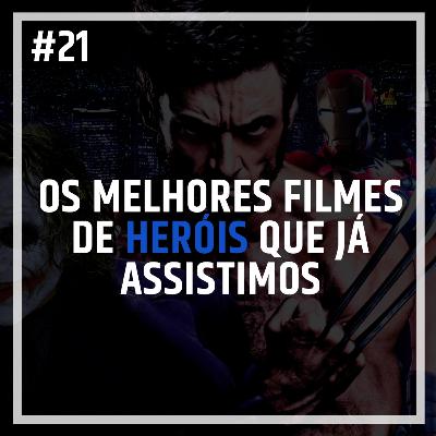 Os Melhores Filmes de heróis que já assistimos!
