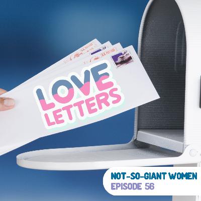 Episode 56: Love Letters
