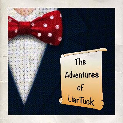 Liar Tuck Liar Tuck