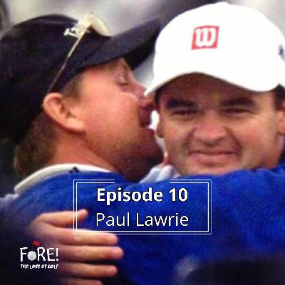 Episode 10: Paul Lawrie Episode 10: Paul Lawrie
