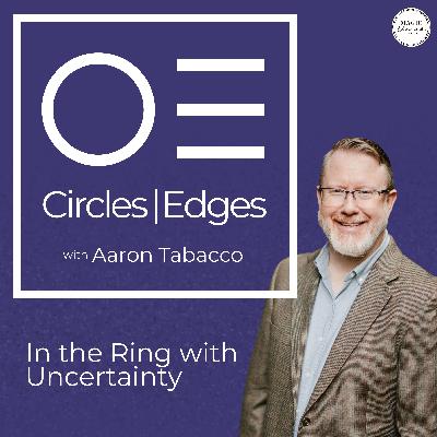 In the Ring with Uncertainty | 002 In the Ring with Uncertainty | 002
