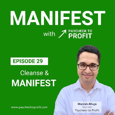 5 Ways To Cleanse Your Emotions Associated With Money | E29 | Manifest with Paycheck To Profit by Manish Ahuja (@MrEmogical)