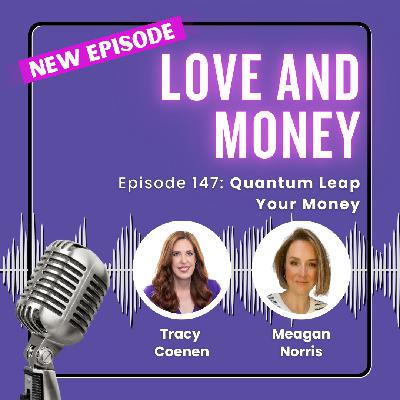 Quantum Leap Your Money with Meagan Norris