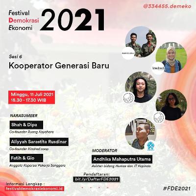 Sesi 6 - Kooperator Generasi Baru | FESTIVAL DEMOKRASI EKONOMI 2021 Sesi 6 - Kooperator Generasi Baru | FESTIVAL DEMOKRASI EKONOMI 2021