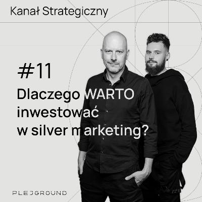 Dlaczego Twoja marka POWINNA inwestować w SILVER MARKETING?