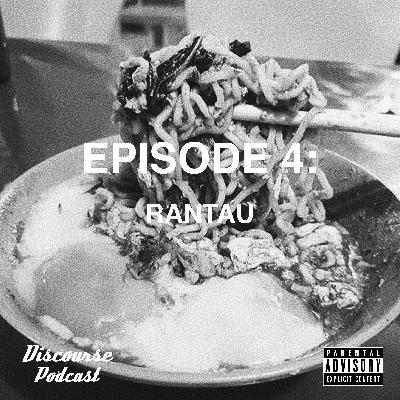 Ep. 4: Rantau