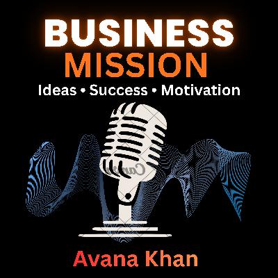 The Beginning Of Business Mission Podcast