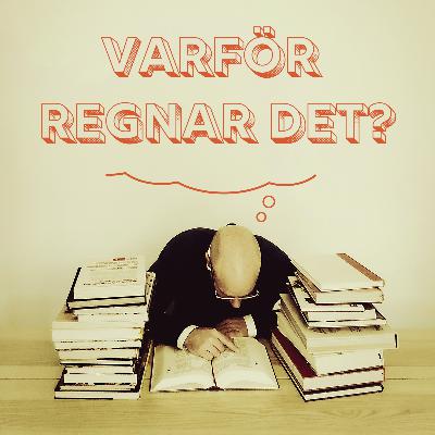 Varför regnar det?