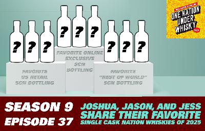 One Nation Under Whisky J-Team Share their Favorite SCN whiskies of 2025 (so far) One Nation Under Whisky J-Team Share their Favorite SCN whiskies of 2025 (so far)