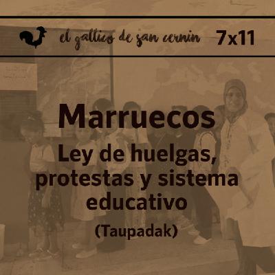 EGdSC 7x11 MARRUECOS. Ley de huelgas, protestas y sistema educativo. Crossover Taupadak Podcast.