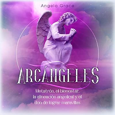 Arcángeles [Archangels] (Audiolibro) | Prueba Gratis