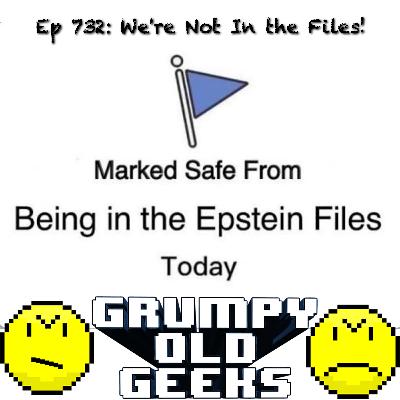 732: We’re Not In the Files!