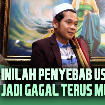 EP31 - Penyebab Usaha Selalu Gagal Dalam Islam