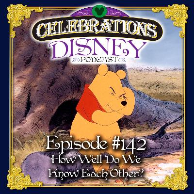 Episode #142: How Well Do We Know Each Other?