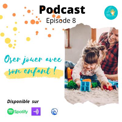 Oser jouer avec son enfant !