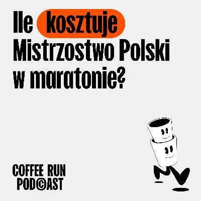Ile kosztuje Mistrzostwo Polski w maratonie? (gość: Emilia Mazek)