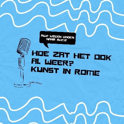 Hoe zat het ook al weer? Kunst in Rome