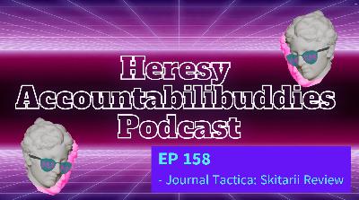 EP 158 - Journal Tactica Skitarii Review