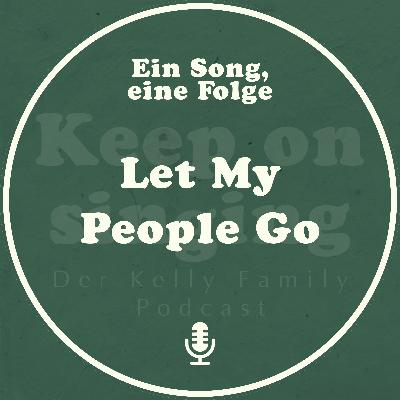Ein Song, eine Folge: Let My People Go