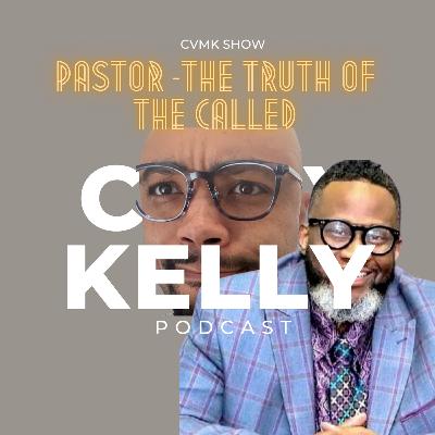 Called l Chosen l Haters l The Truth of Pastoring l Leadership #cvmkshow #naamonwilliams Called l Chosen l Haters l The Truth of Pastoring l Leadership #cvmkshow #naamonwilliams