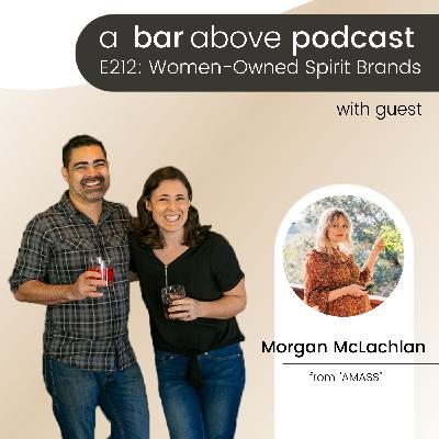 Women-Owned Spirit Brands with Morgan McLachlan