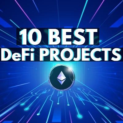Top 10 Best DeFi projects YOU can use right now!