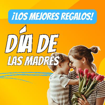 ¡El REGALO Perfecto para MAMÁ! / EP. 43