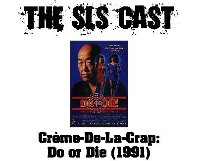 Crème-De-La-Crap: Do or Die (1991) Crème-De-La-Crap: Do or Die (1991)