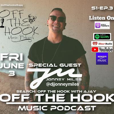 OFF THE HOOK MUSIC PODCAST - Jonney Miles