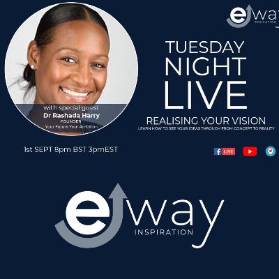 Tuesday Night Live - Realising your vision (with Dr Rashada Harry) Tuesday Night Live - Realising your vision (with Dr Rashada Harry)