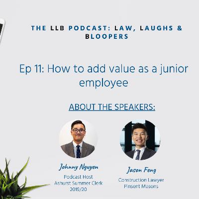 Ep. 11 | Adding value as a junior employee ft. Jason Feng (Pinsent Masons) Ep. 11 | Adding value as a junior employee ft. Jason Feng (Pinsent Masons)