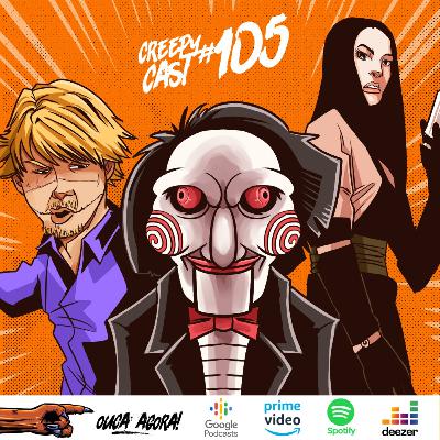 CreepyCast #105 - Filmes de TORTURA